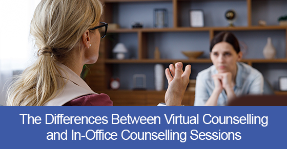 The differences between virtual counselling and in-office counselling sessions